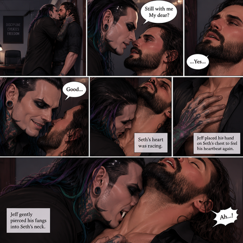 (Part 4 of the Vampire x human story). Still in Jeff Hardy’s office. Jeff was still Kissing Seth Rollins against the wall. After about a minute,Jeff pulled away. Jeff whispered in Seth’s ear “Still with me My dear?” Jeff asked softly. “…Yes…” Seth said softly. Jeff grinned. He leaned forward to Seth’s neck. Seth’s heart was racing. Jeff placed his hand on Seth’s chest to feel his heartbeat again. Seth gasped softly. Jeff gently pierced his fangs into Seth’s neck