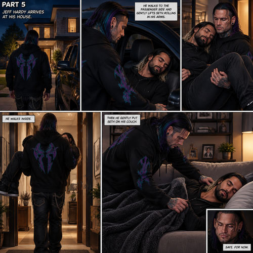 (Part 5 of the Vampire x human story) Jeff Hardy arrives at his house. He walks to the passenger side and gently lifts the sleeping Seth Rollins in his arms. He walks inside,Then he gently put Seth on his couch