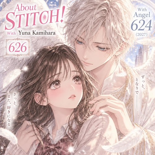 About STITCH! 626 With yuna kamihara with angel 624
(2027)