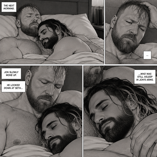 (Part 3). Still in Jon Moxley’s hotel room. The next morning,Jon Moxley and Seth Rollins were asleep after last night’s activity. Jon slowly woke up,He looked down at Seth who was still asleep in Jon’s arms