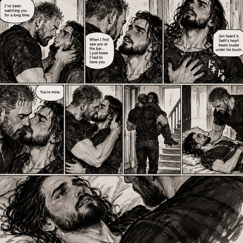 (Part 4). Still at Jon Moxley’s house. Jon had Seth Rollins pinned to the wall. Seth’s flustered. Jon gently put his hand on Seth’s jaw. “I’ve been watching you for a long time” said Jon. “When I first saw you at the bar…I just knew I had to have you” Jon continued. Seth’s heart fluttered. Jon heard it,He gently placed his hand on Seth’s chest to feel his heart beat. Seth’s heart beats louder under his touch. Seth is flustered. Jon slowly leans forward towards Seth. “You’re mine” Jon said Softly. Then Jon kissed Seth. He wrapped his arm around Seth’s waist. After a while He lifted Seth in his arms,He walked upstairs to his bedroom. He gently puts Seth on the bed. Seth Looks up at Jon