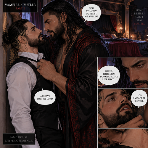 Part 2 of the Vampire x Butler story. Seth Rollins (The butler) was backed against the wall By Roman Reigns (The master of the house) in Roman’s bedroom