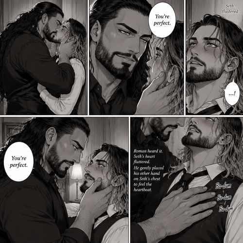 Part 3 of the Vampire x Butler story.Sill in the bedroom of the man of the house (Roman Reigns). He was kissing the Butler (Seth Rollins) against the wall. He smiled at Seth afterwards. Seth was flustered.Roman gently put his hand on Seth’s cheek. “You’re perfect” Roman said softly.Seth’s heart fluttered.Roman heard it,He gently placed his other hand on Seth’s chest to feel the heartbeat