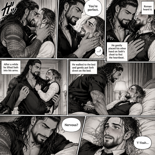 Part 3 of the Vampire x Butler story.Sill in the bedroom of the man of the house (Roman Reigns). He was kissing the Butler (Seth Rollins) against the wall. He smiled at Seth afterwards. Seth was flustered.Roman gently put his hand on Seth’s cheek. “You’re perfect” Roman said softly.Seth’s heart fluttered.Roman heard it,He gently placed his other hand on Seth’s chest to feel the heartbeat.After a while he lifted Seth into his arms.He walked to the bed and gently put Seth down on the bed.Seth looked up at Roman nervously. “Nervous?” Asked Roman. “Y-Yeah” Said Seth
