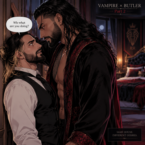 Part 2 of the Vampire x Butler story. Seth Rollins (The butler) was backed against the wall By Roman Reigns (The master of the house) in Roman’s bedroom. “Wh-what are you doing?” Seth asked nervously
