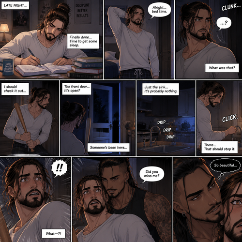 (Recap) Seth Rollins (College student) Arrives at math class and sits at his usual desk,Damien Priest (The bad boy) arrives as well,He sits on the desk next to Seth,Seth was focusing on the math lesson…Damien wasn’t,He was only focusing on Seth like he was the most beautiful angel he’s ever seen,”So beautiful” Damien thought in his mind,After class ended Seth was at his locker when suddenly Damien appeared behind him startling Seth. (And now part 2). It was late at night,Seth just finished studying in his college house. He was about to turn in for the night….Then he heard a noise coming from downstairs. He grabbed a bat and slowly walked downstairs…the front door was open. A sense of dread washed over him. The slowly walked to the door and closed it,Then he heard a dripping sound coming from the kitchen. He slowly walked to the kitchen to investigate,there was nothing there…just the sound of dripping water in the sink,He sighed and walked to the sink and turned the faucet off. He turned around….And got spooked….Damien was standing right behind him