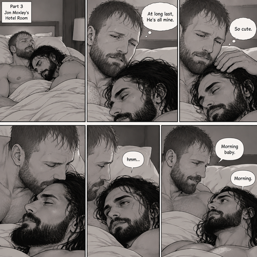 (Part 3). Still in Jon Moxley’s hotel room. Jon Moxley and Seth Rollins were asleep after last night’s activity. Jon slowly woke up,he looked down at Seth who was still asleep. Jon smiled,then he gently stroked Seth’s head. “At long last,He’s all mine” Jon thought to himself. He gently kissed Seth’s forehead. Seth hummed softly in his sleep. “So cute” Jon thought to himself. Then Seth slowly woke up. “Morning baby” Jon said morning. “Morning” Seth said Softly